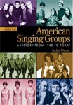 American Singing Groups. A History From 1940 To Today.