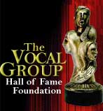 The Vocal Group Hall of Fame.